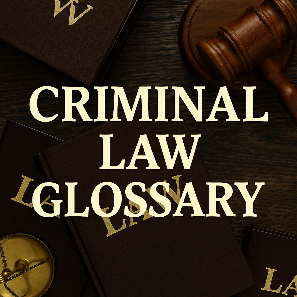 Criminal Law Glossary - Stack of criminal law books and handcuffs representing legal definitions.